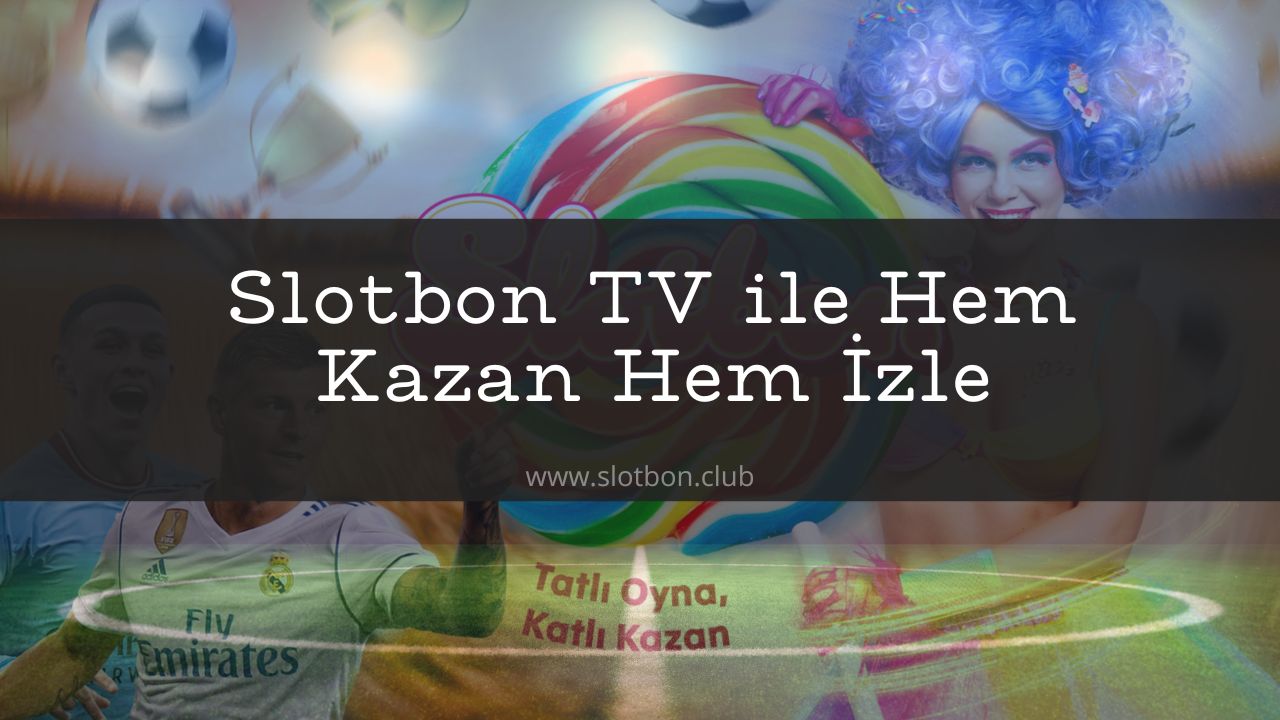 slotbon tv canlı maç